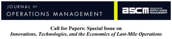Journal of Operations Management Special Issue on Last Mile Operations
